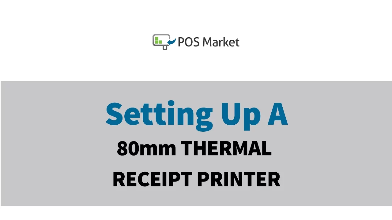 Setting Up an 80mm Thermal Receipt Printer