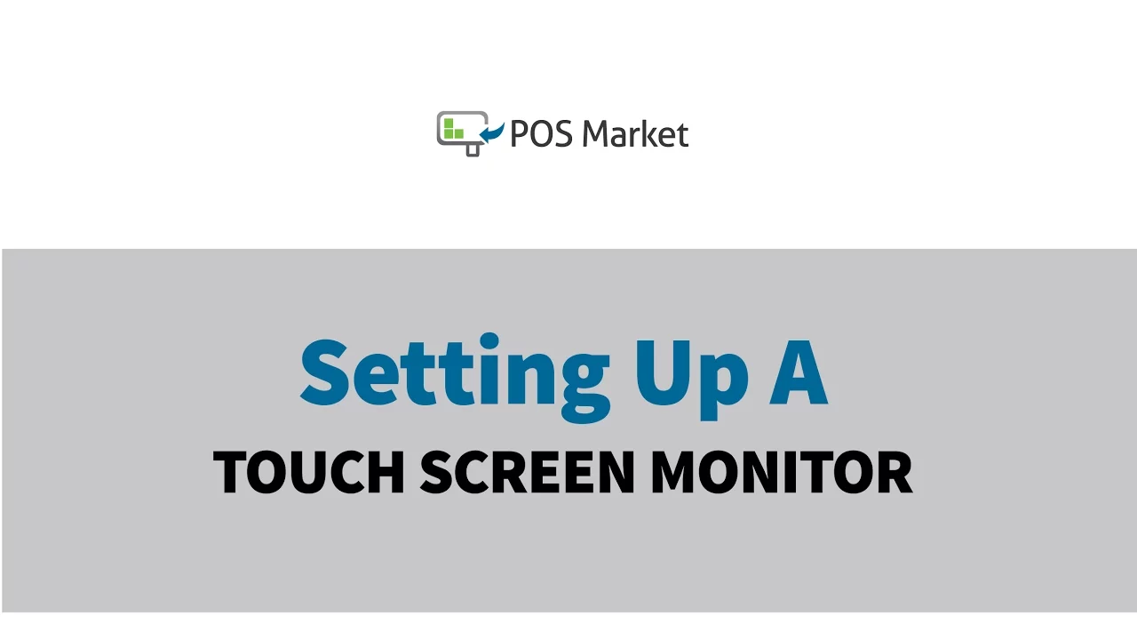 Setting Up a Touch Screen Monitor